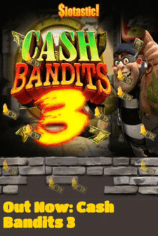 Cash Bandits 3 no deposit forum.gif