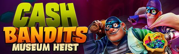 cash bandits museum heist slot no deposit forum.jpg