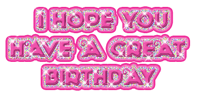 I-Hope-You-Have-A-Great-Birtday.gif