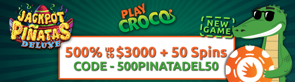 Play Croco 500PINATADEL50 No Deposit Forum.jpg
