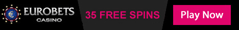 Eurobets 35 Free Spins!